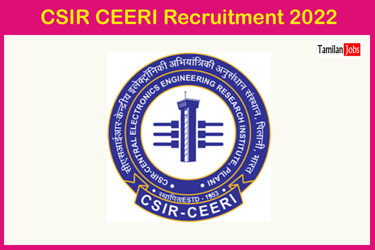 CSIR CEERI Recruitment 2022