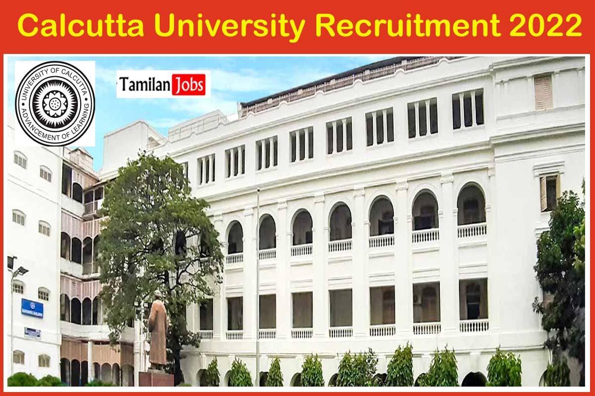 Calcutta University Recruitment 2022 - Tamilan Jobs Calcutta University Recruitment 2022