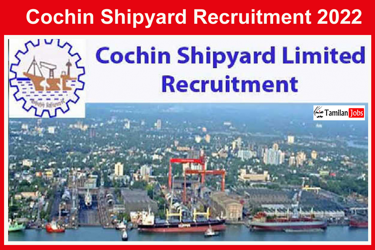 Cochin Shipyard Recruitment 2022