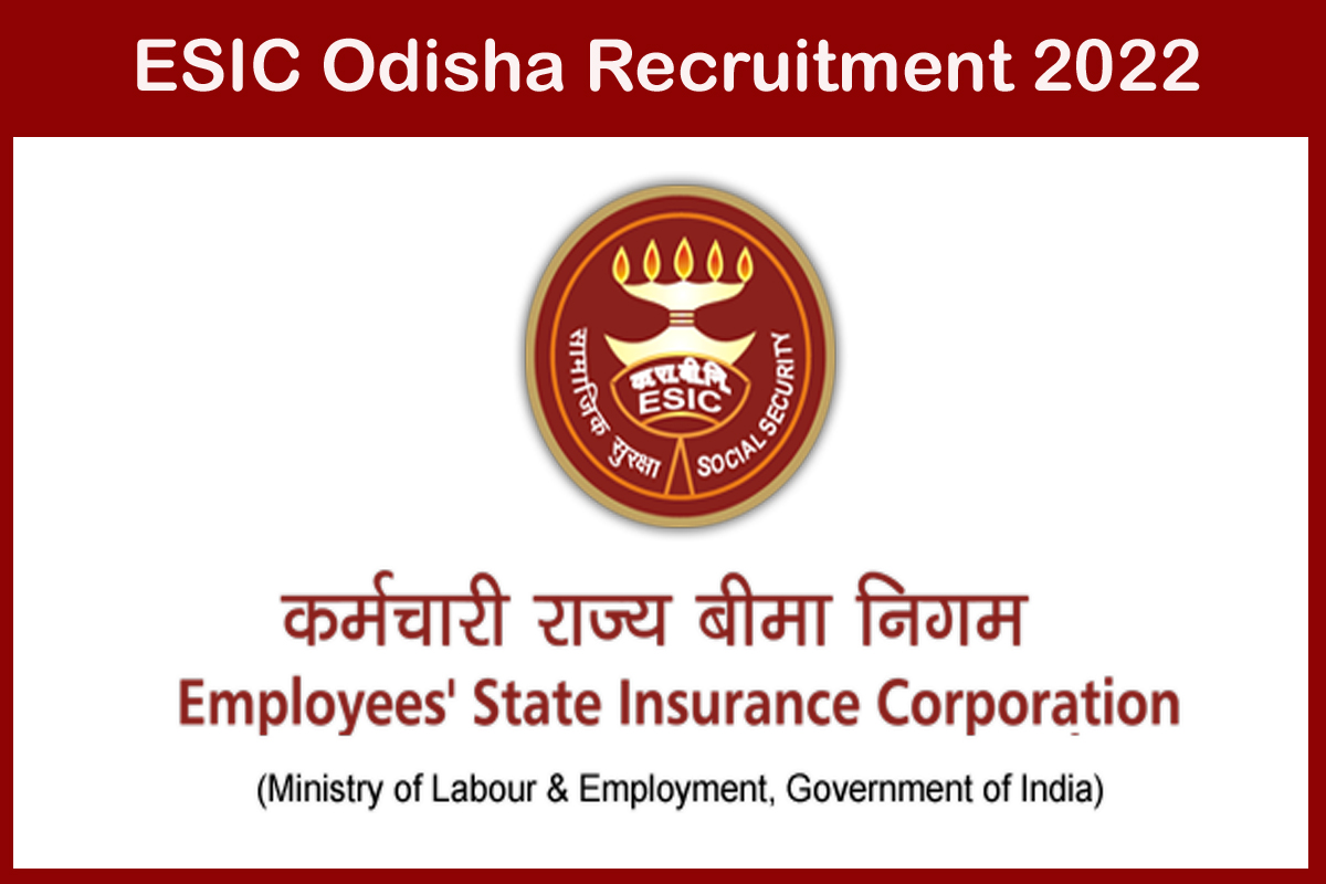 ESIC Odisha Recruitment 2022