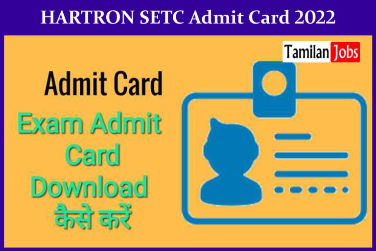 HARTRON SETC Admit Card 2022