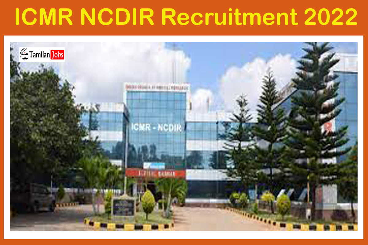 ICMR NCDIR Recruitment 2022