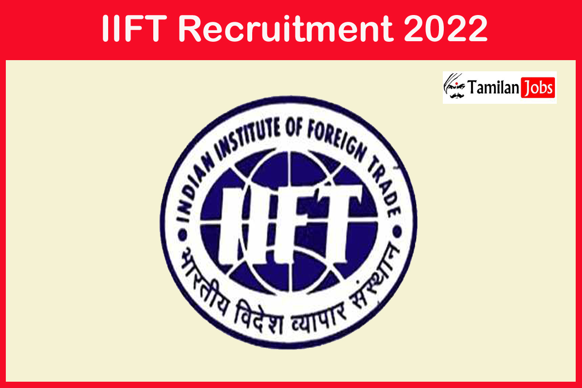 IIFT Recruitment 2022