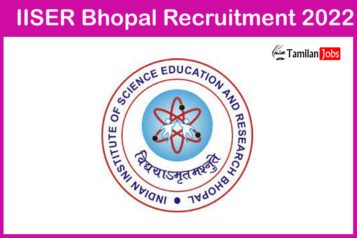 Iiser Bhopal Recruitment 2022