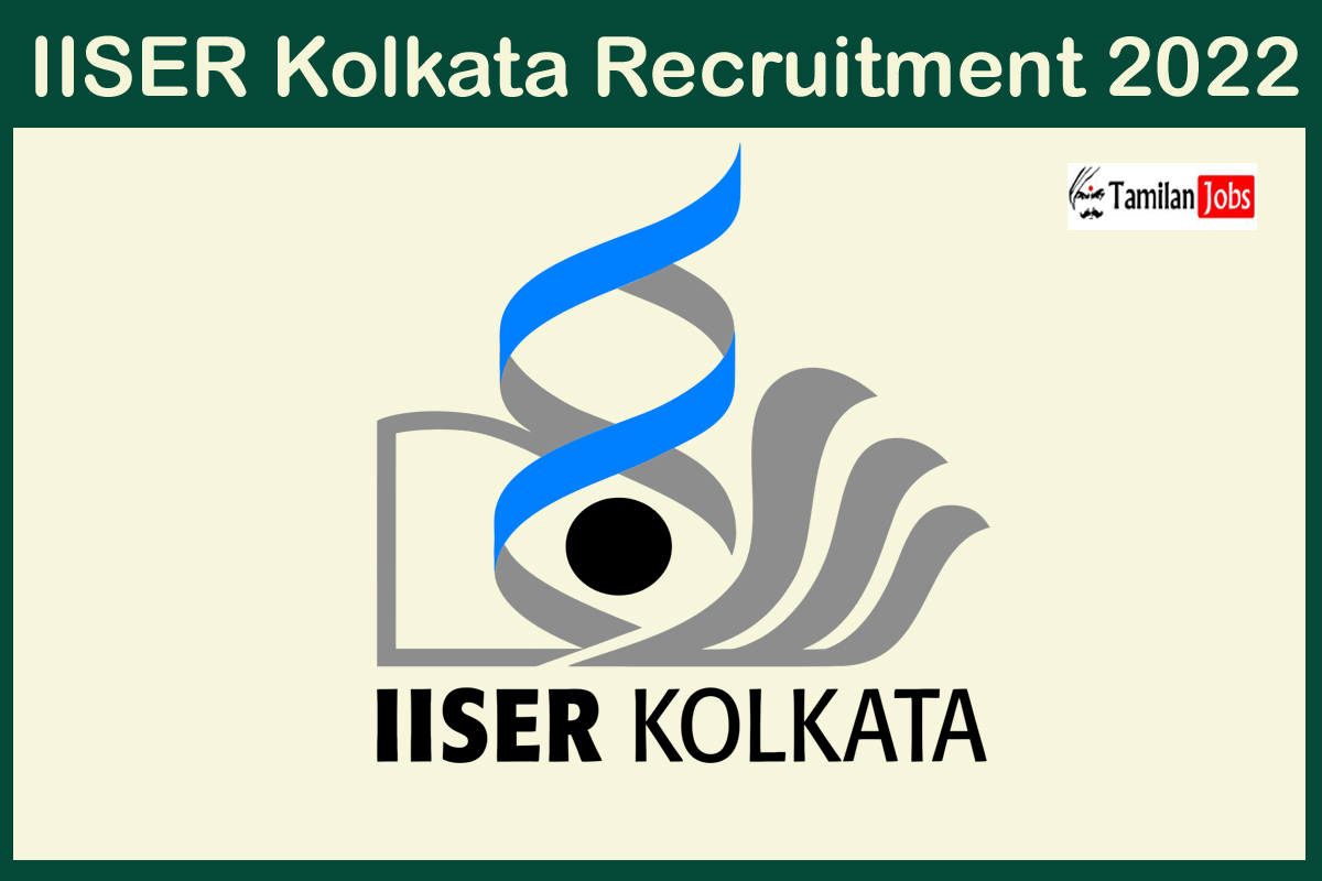 IISER Kolkata Recruitment 2022