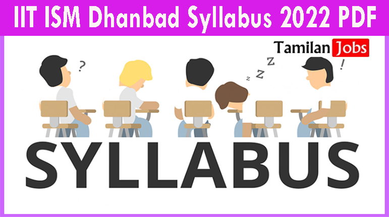 IIT ISM Dhanbad Syllabus 2022 PDF