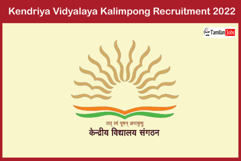 Kendriya Vidyalaya Kalimpong Recruitment 2022