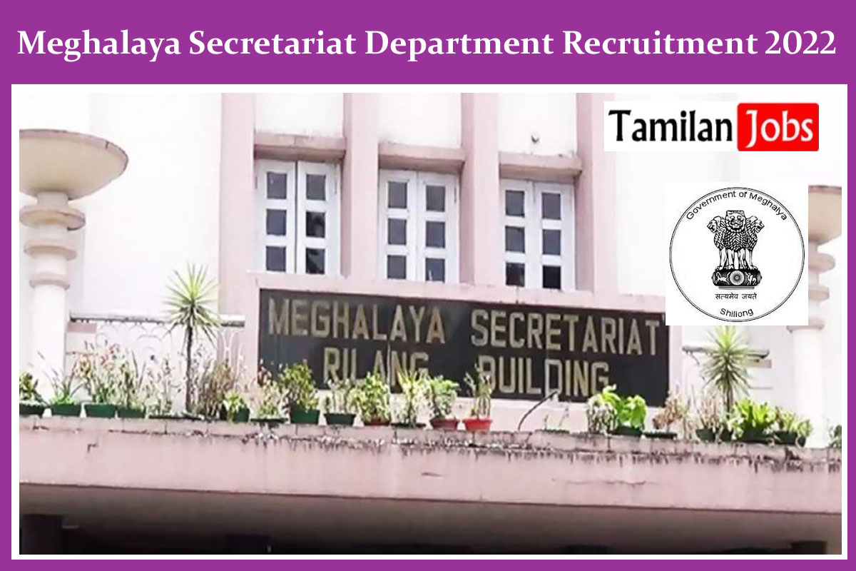Meghalaya Secretariat Department Recruitment 2022