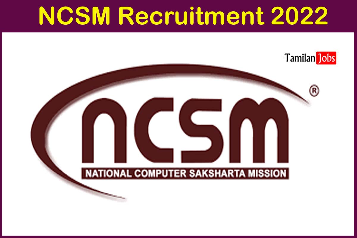 NCSM Recruitment 2022