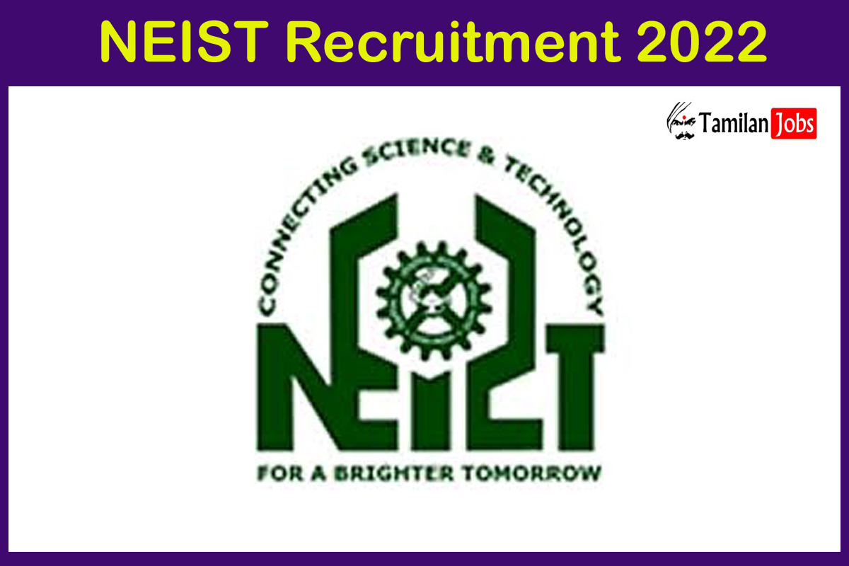 NEIST Recruitment 2022