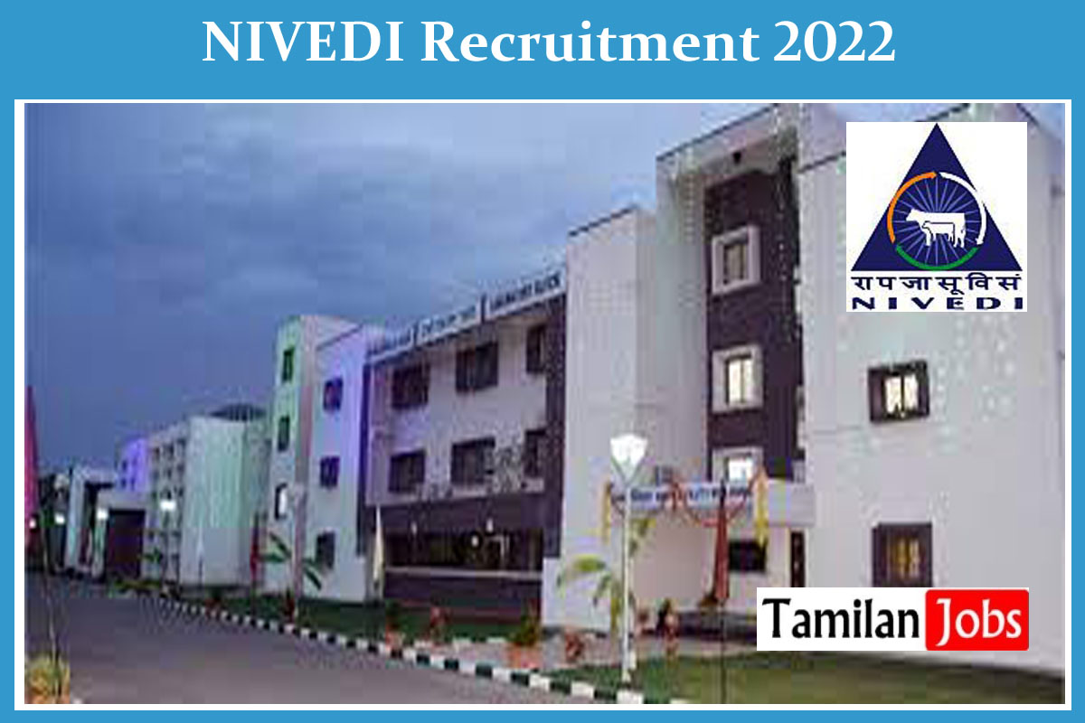 NIVEDI Recruitment 2022