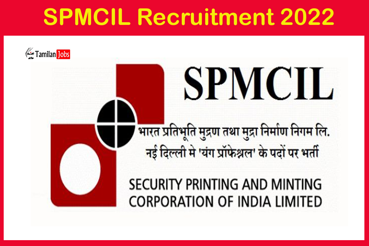 SPMCIL Recruitment 2022