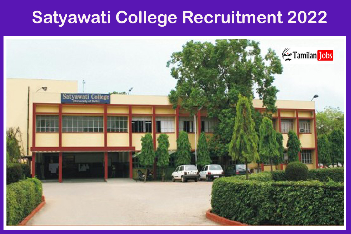 Satyawati College Recruitment 2022