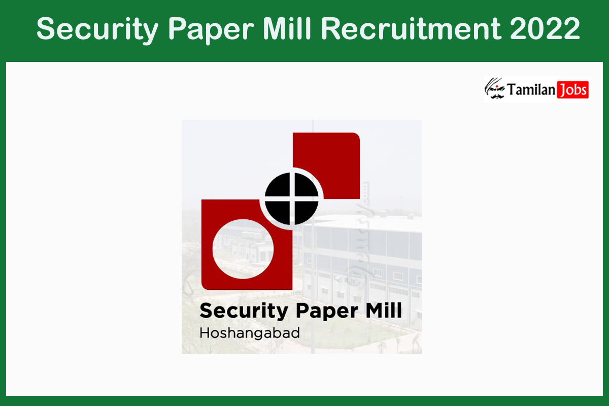 Security Paper Mill Recruitment 2022
