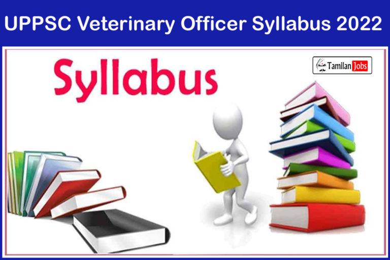 UPPSC Veterinary Officer Syllabus 2022