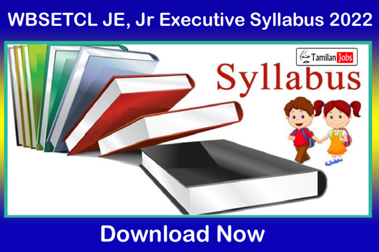 WBSETCL JE, Jr Executive Syllabus 2022