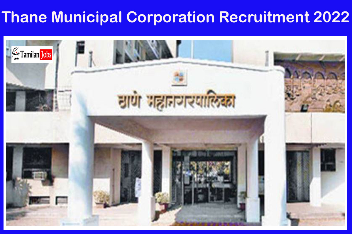 Thane Municipal Corporation Recruitment 2022