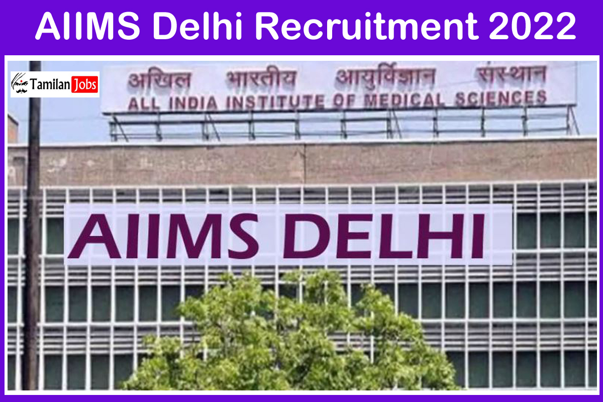 AIIMS Delhi Recruitment 2022