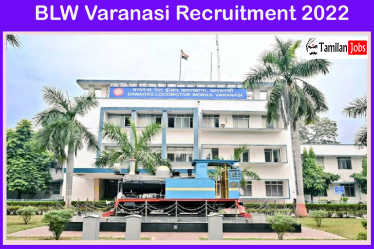 BLW Varanasi Recruitment 2022