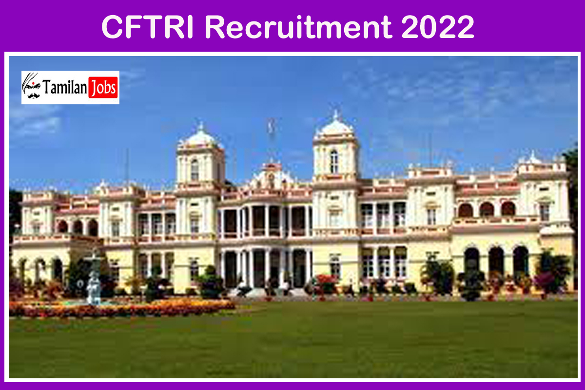 CFTRI Recruitment 2022