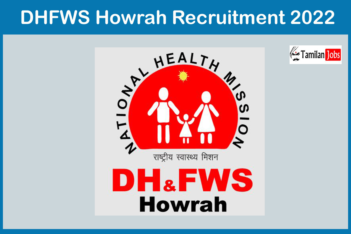 DHFWS Howrah Recruitment 2022