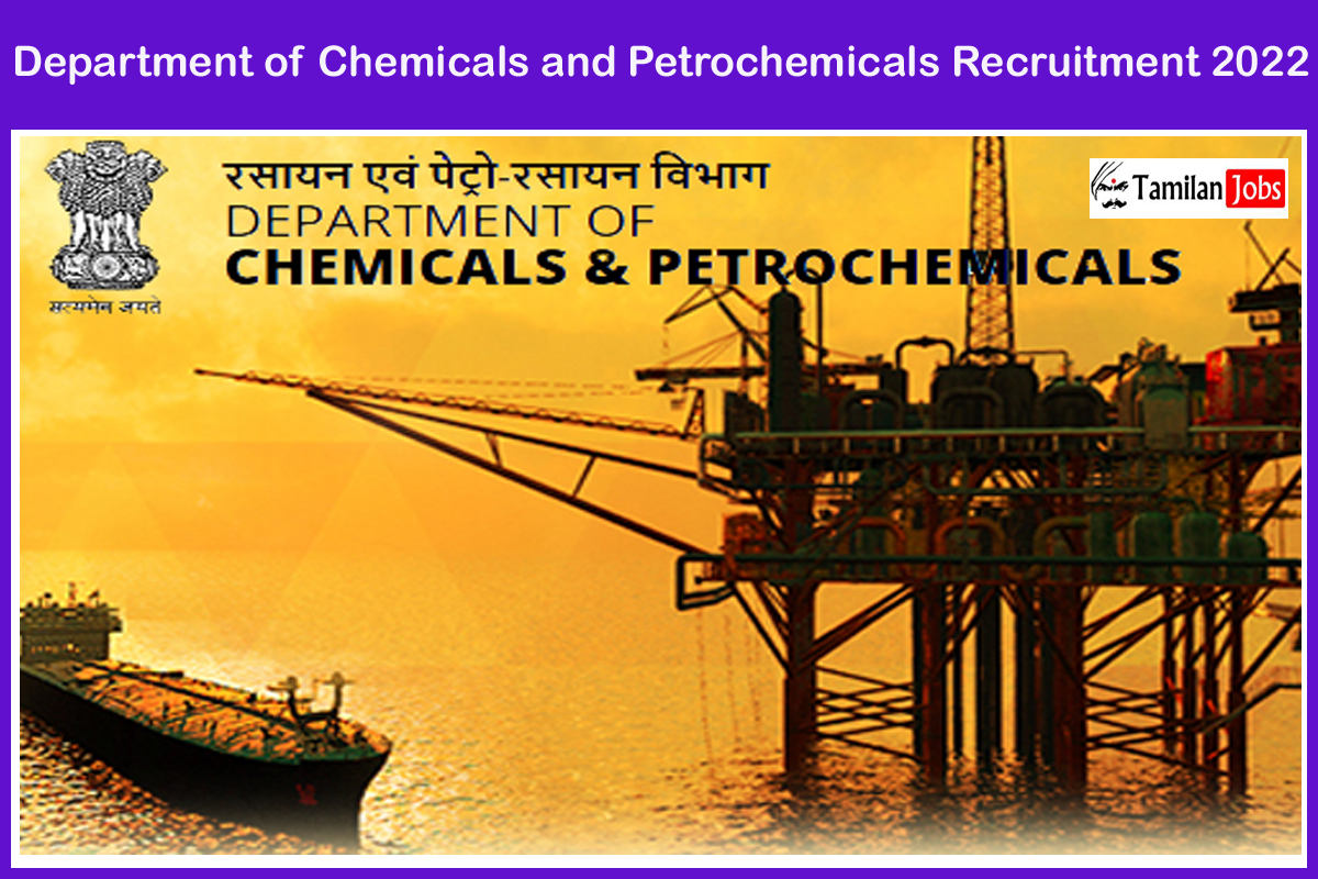 Department of Chemicals and Petrochemicals Recruitment 2022