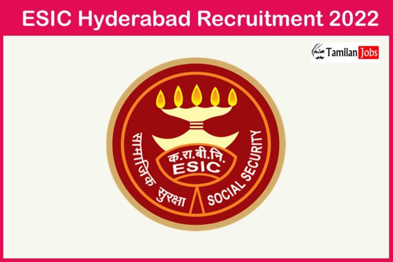 ESIC Hyderabad Recruitment 2022