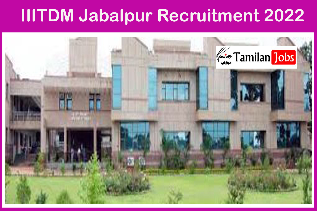 IIITDM Jabalpur Recruitment 2022