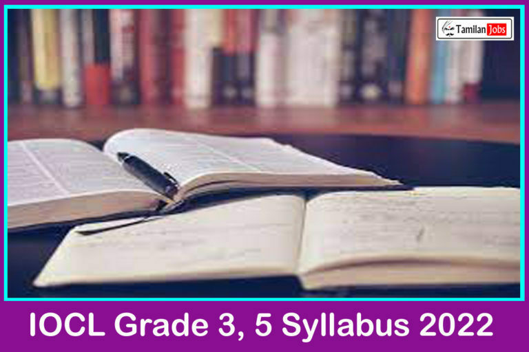 IOCL Grade 3, 5 Syllabus 2022