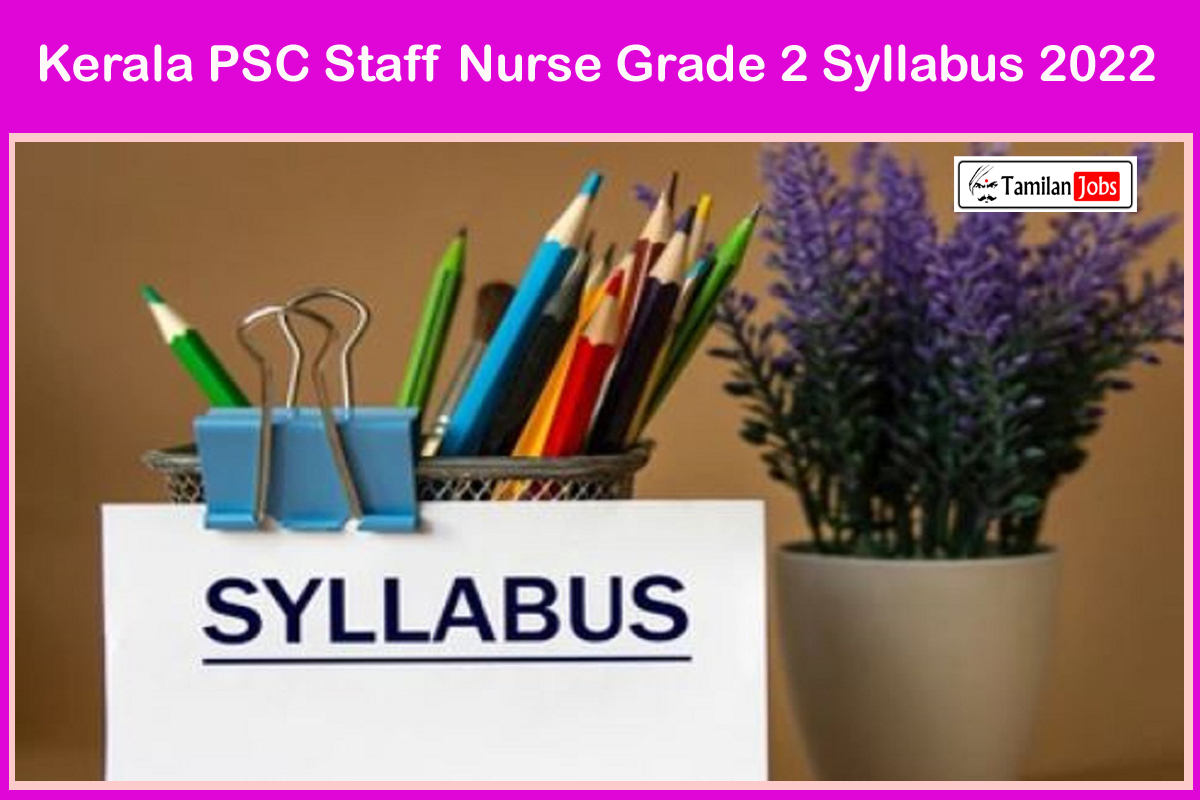 Kerala PSC Staff Nurse Grade 2 Syllabus 2022
