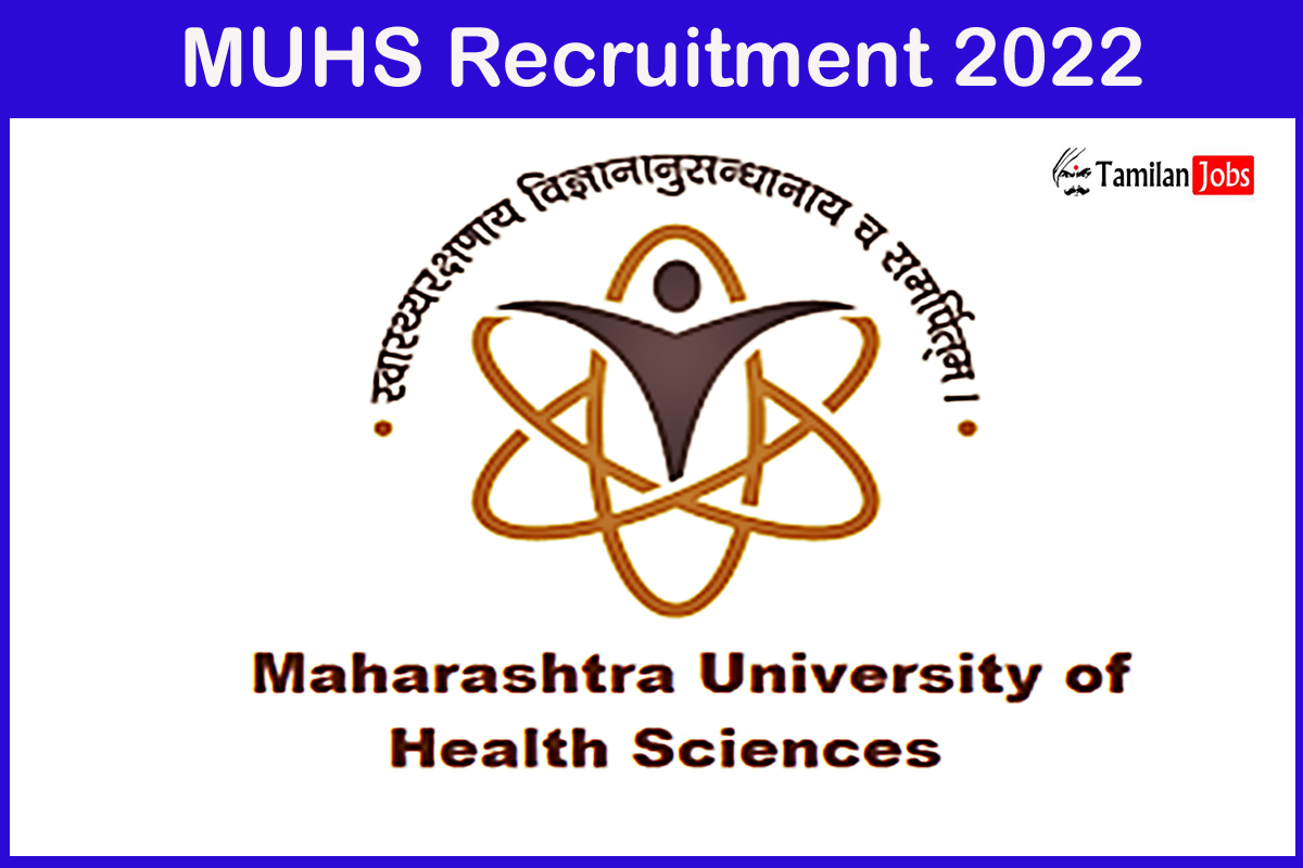 MUHS Recruitment 2022 - Tamilan Jobs MUHS Recruitment 2022