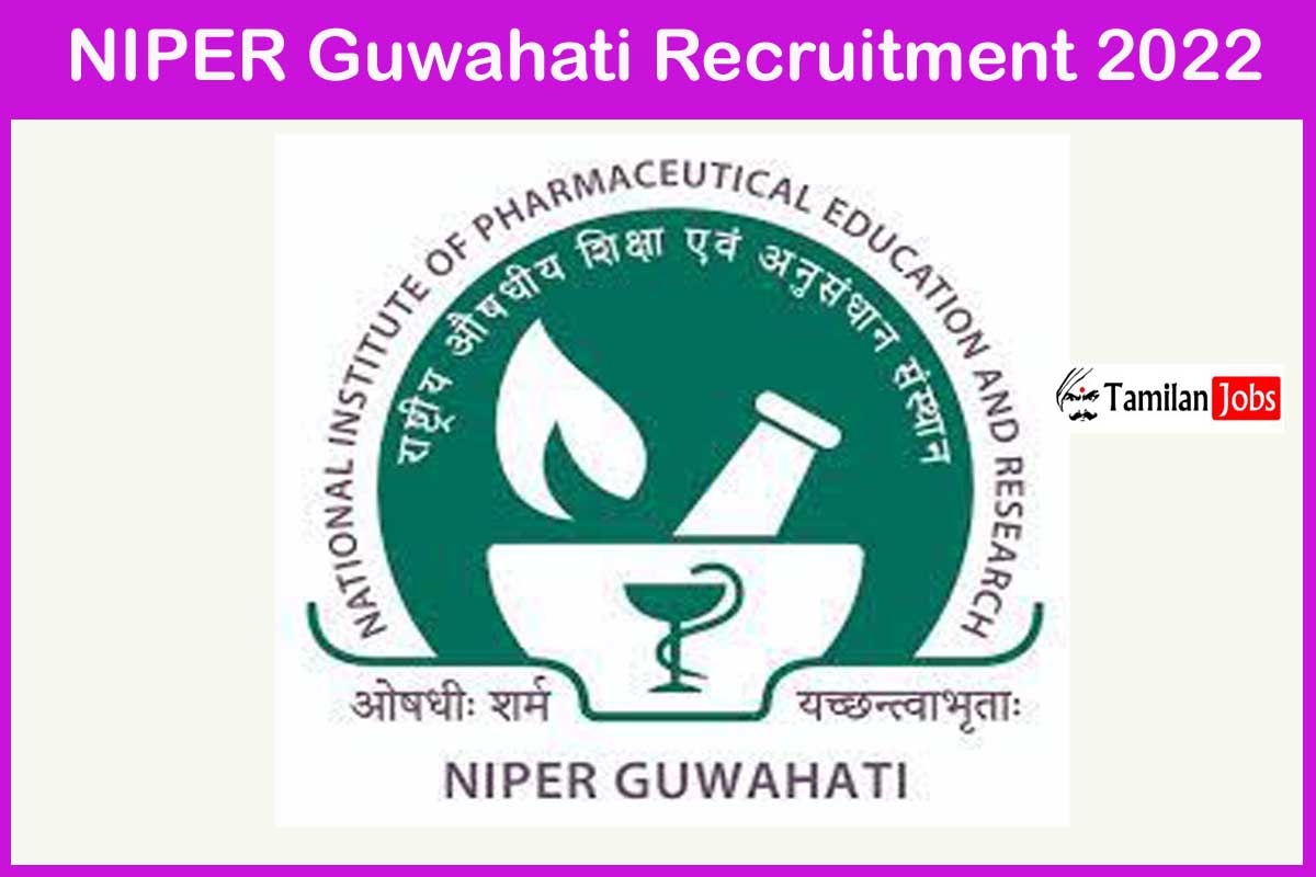 NIPER Guwahati Recruitment 2022