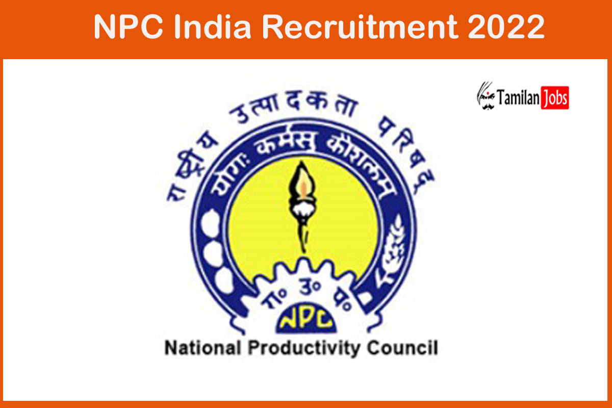 NPC India Recruitment 2022