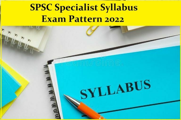 SPSC Specialist Syllabus, Exam Pattern 2022
