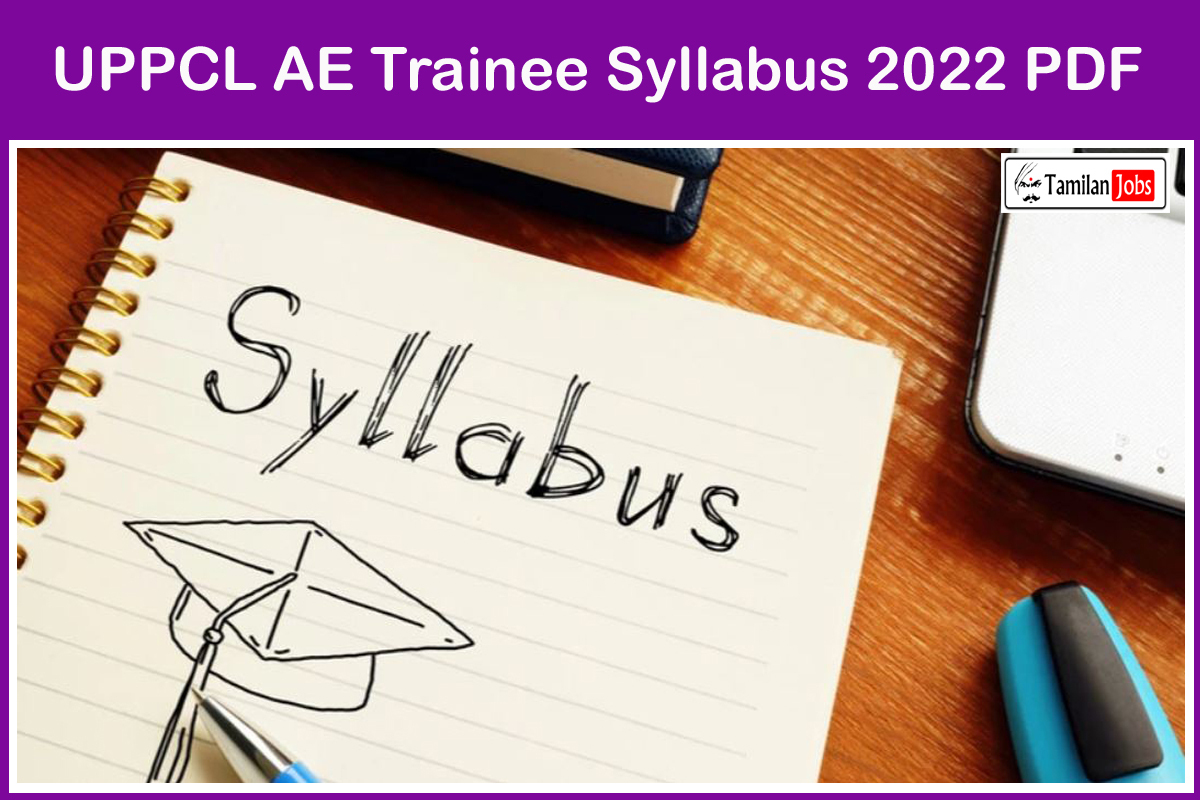 UPPCL AE Trainee Syllabus 2022 PDF