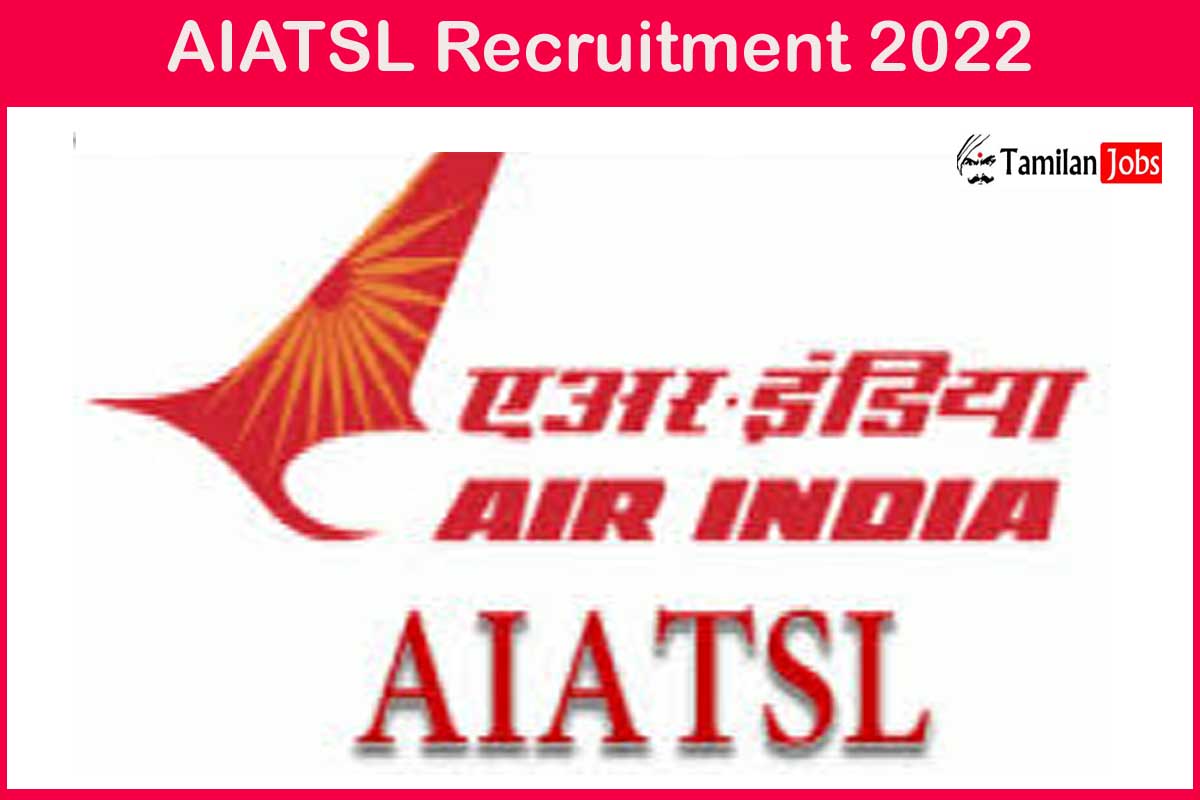 Aiatsl Recruitment 2022