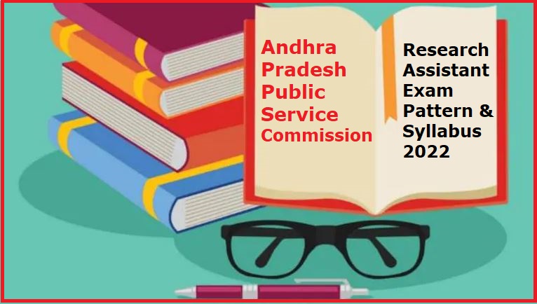 APPSC Research Assistant Syllabus 2022, Check Exam Pattern Here