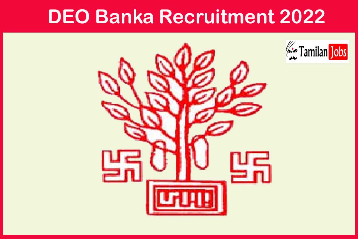 DEO Banka Recruitment 2022