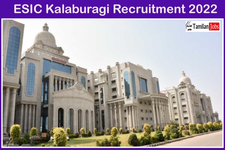 ESIC Kalaburagi Recruitment 2022
