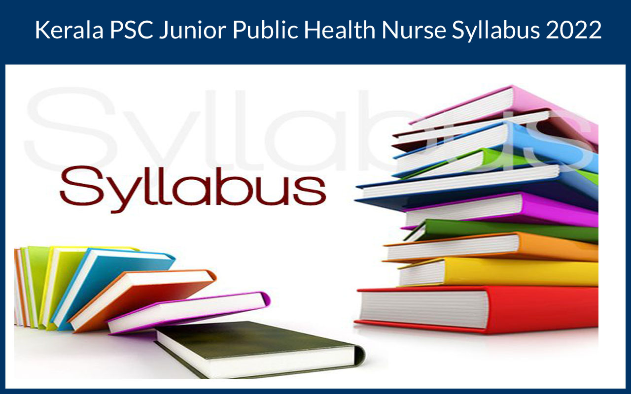 Kerala PSC Junior Public Health Nurse Syllabus 2022