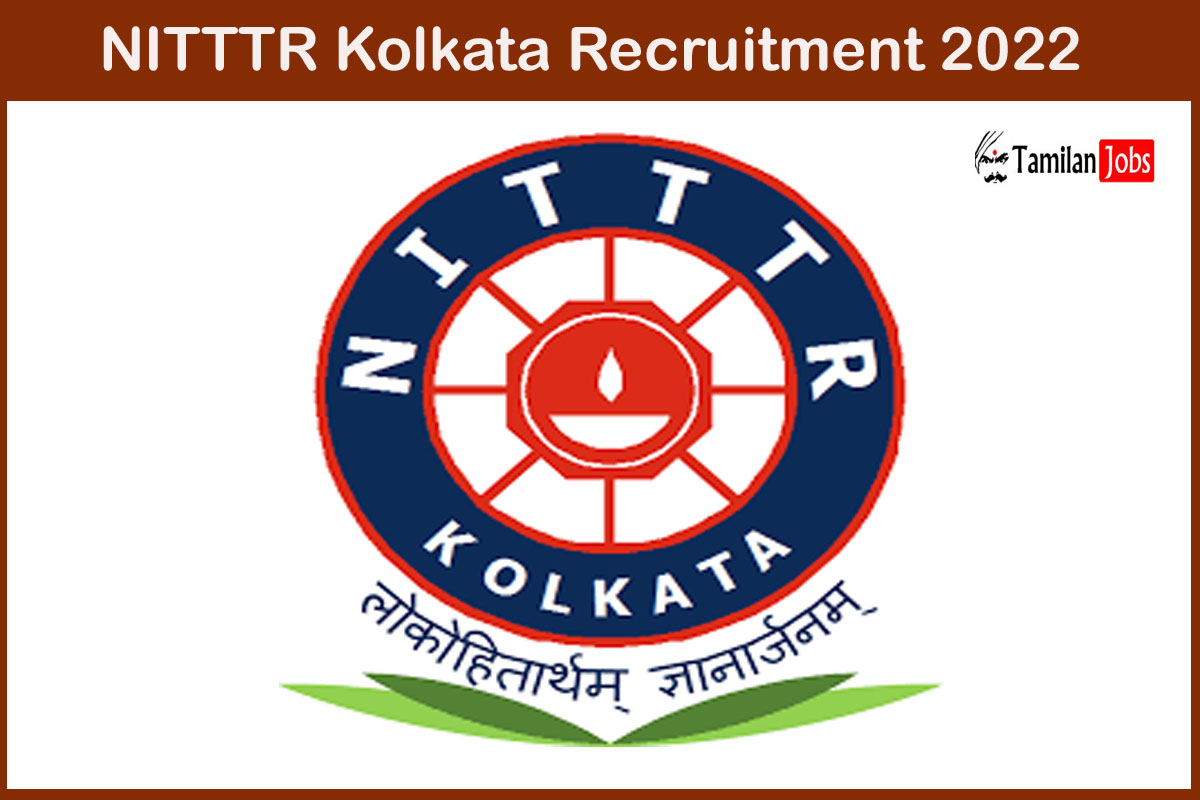 NITTTR Kolkata Recruitment 2022