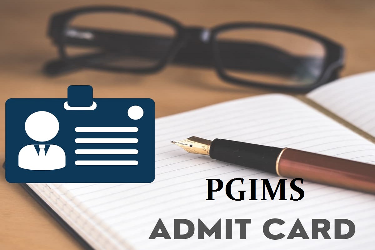 PGIMS Rohtak Admit Card 2022