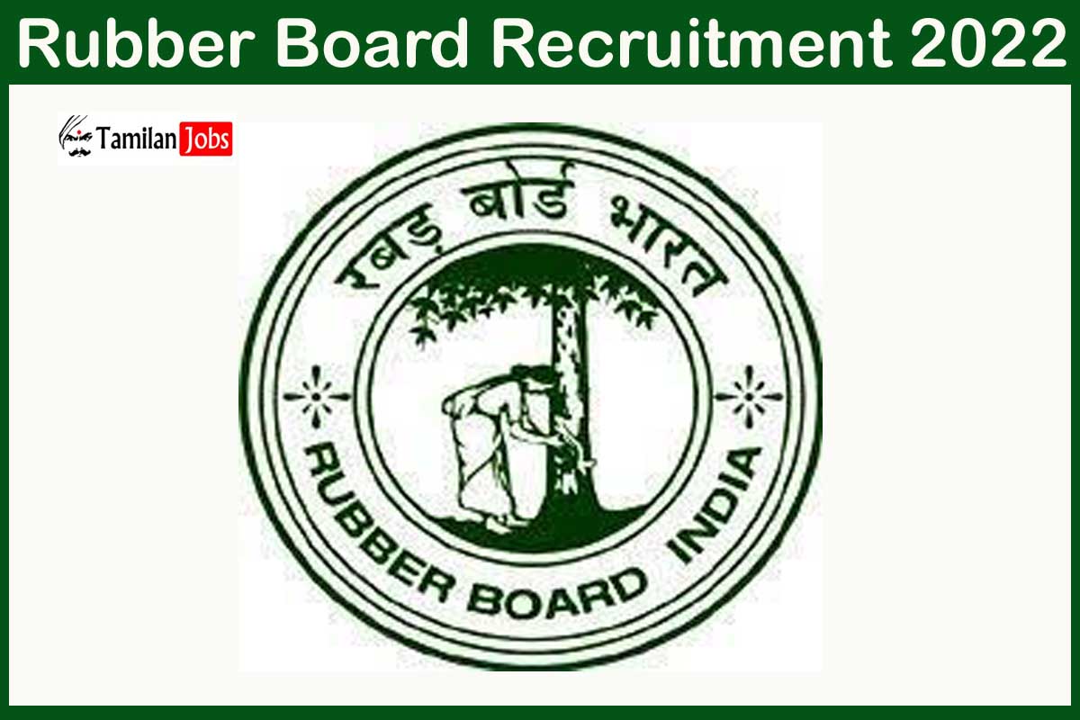 Rubber Board Recruitment 2022