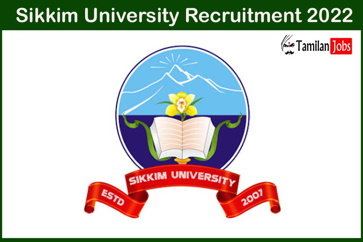 Sikkim University Recruitment 2022 - Tamilan Jobs Sikkim University Recruitment 2022
