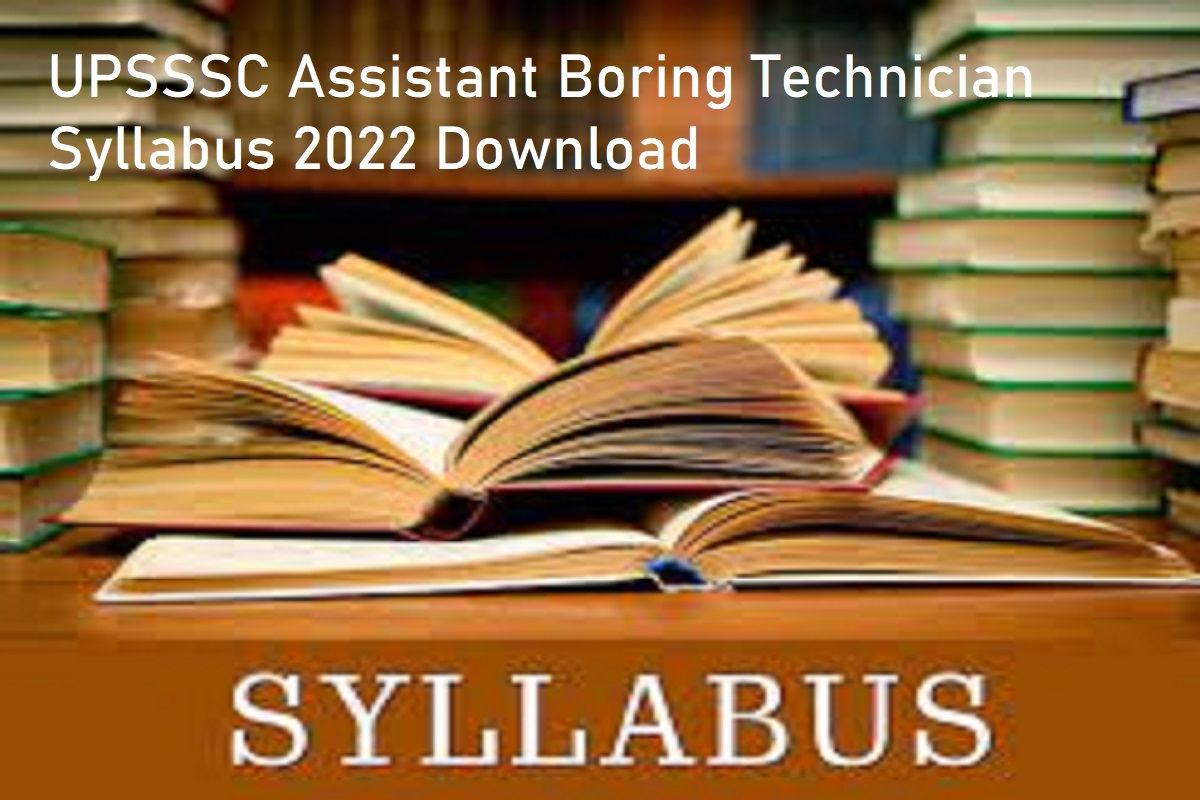 UPSSSC Assistant Boring Technician Syllabus 2022