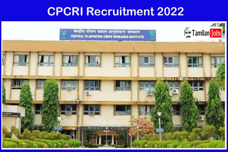 CPCRI Recruitment 2022 -Direct Interview Project Fellow Jobs Monthly Salary: Rs.20,OOO/-