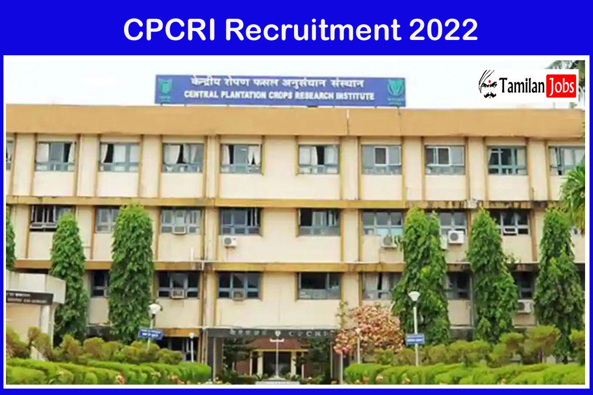 Cpcri Recruitment 2022