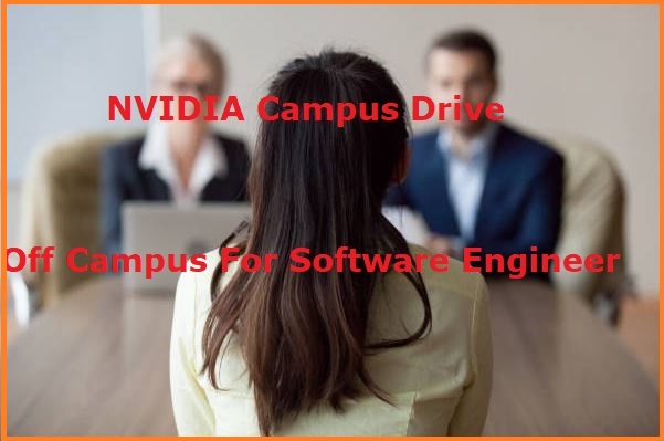 Nvidia  Software Engineer Off Campus Drive For Freshers - Hiring