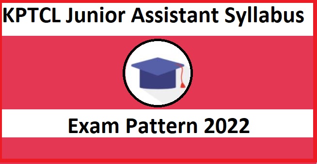 KPTCL Junior Assistant Syllabus 2022 & Check Exam Pattern Here