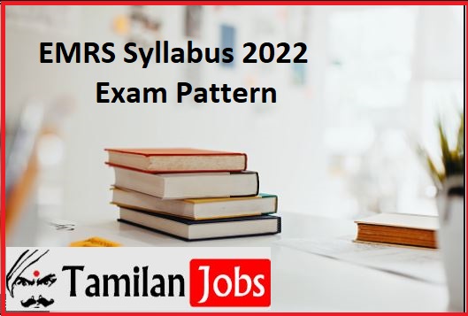 EMRS Syllabus 2022 & Exam Pattern For Teaching Staff Posts